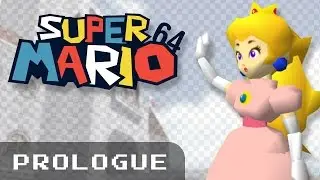 Super Mario 64: The Series! - Prologue