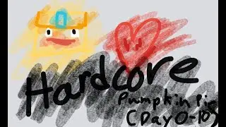Hardcore Pumpkin Pie (Days 0 - 10)