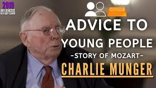 Charlie Munger's Career Advice to Young People. | Influencers 2019【C:C.M Ep.130】