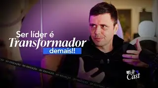 001CAST | T01EP2- COMO LIDERAR GRANDES TIMES E CRESCER COM DADOS