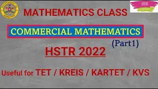 COMMERCIAL MATHEMATICS : PART 1 (HSTR recruotment 2022)