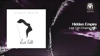 Hidden Empire - Last Call (Original Mix) [Stil Vor Talent]