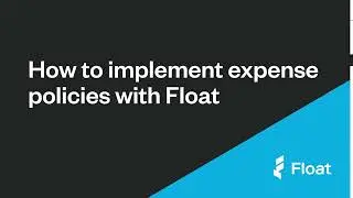 How to Implement Business Expense Policies in Float