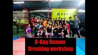 Breaking Workshop By Bboy Demon | New Delhi, India | Quest-The Hip hop Skool