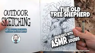 Outdoor Sketching: The Old Tree Shepherd Ink Drawing &ndash; Highlights with ASMR sounds