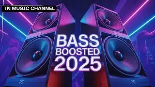 BASS BOOSTED 🔔 Extreme Dj remix 2025 🔊 Speaker Destroyer Edition | TN Music Channel