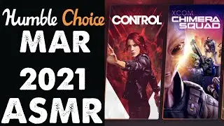 Humble Choice Monthly - March 2021 | ASMR Gaming Discussion (Control/XCOM: Chimera Squad)