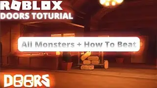 Roblox Doors - My Guide on how to beat Doors and all Monsters