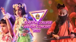 Clayton College Annual Concert 2022 - Preschool & Grade 1,2,3 (Part 02)