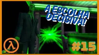 HALF LIFE #15 | FINAL!