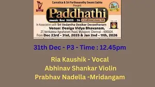Paddhathi Music Fest 2025 - 26 l Carnatica & Sri Parthasarathy Swami Sabha l Ria Kaushik & Party