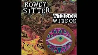 Rowdy Sitter: Mirror Mirror