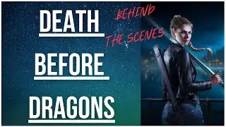 Death Before Dragons: Behind the Scenes!