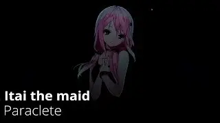Itai The Maid - Paraclete