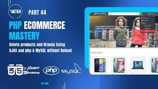 part 44: Delete Products and brands using ajax and PHP in ecommerce Admin panel.