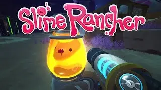 Slime Rancher &mdash; Капсулы с сокровищами! Чертежи! Янтарная лампа со слаймом! (Игровой процесс / Про...
