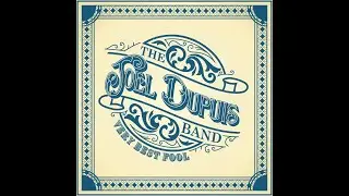 Very Best Fool - The Joel Dupuis Band