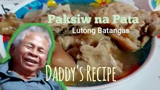 Paksiw na Pata | Lutong Batangas | Recipe ni Daddy | Vlog 020