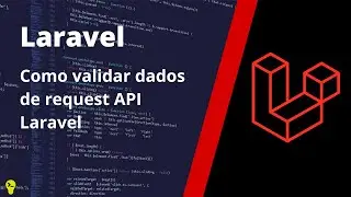 Como validar dados de request API Laravel