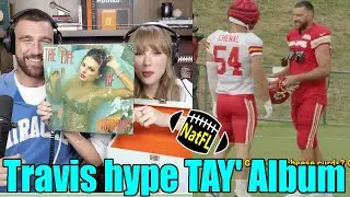 VIDEO! Travis Kelce Hypes up Taylor Swift's new Album with teammates at practice today