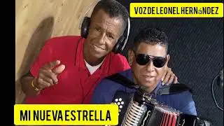 Mi Nueva Estrella - voz Leonel Hern&aacute;ndez &Aacute;lbum Hermanos Mercado