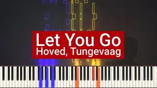 Hoved, Tungevaag - Let You Go | Piano Cover Edm