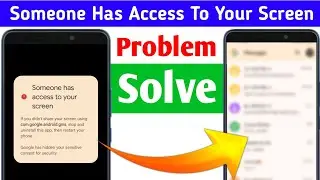 Someone Has Access to Your Screen Message Problem Solution | Message Not Open | How to Fix