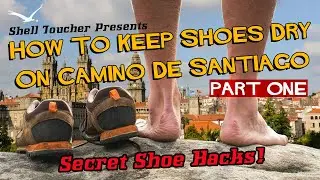 How To Keep Shoes Dry On Camino De Santiago PT 1| Tips, Hacks, Strategies #caminodesantiago #camino