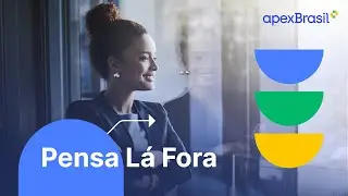 ApexBrasil | J&aacute; pensou sua empresa l&aacute; fora? | A s&eacute;rie