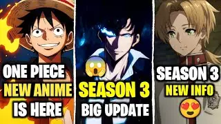 Solo Leveling Season 3 New Update! Mushoku Tensei season 3 & One Piece New Anime Release Date! 😍