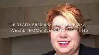FlyLady Premium Mentor Emma - Weekly Home Blessing, Dusting