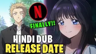 😍 The Fragrant Flower Blooms with Dignity Hindi Dub Release Date | Netflix | Fragrant Flower Hindi 💗