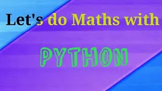 Let's do Maths with Python - Codersvilla