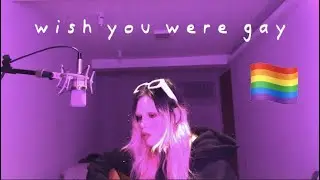 wish you were gay de billie en español pero es un cover sobre chicas ♡ - Bruses