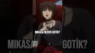 Mikasa Neden Gotik? #shingekinokyojin  #anime