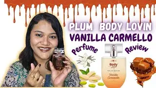 ОБЗОР ДУХОВ PLUM BODY LOVIN' VANILLA CARMELLO - Вкусный гурман 😋 .. Посмотрите это перед покупкой!