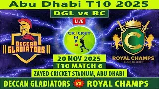 Deccan Gladiators vs Royal Champs | DGL vs RC Live | 6th Match of Abu Dhabi T10 2025 | RC vs DGL