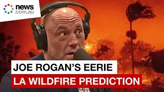 Joe Rogan&rsquo;s chilling LA wildfire prediction resurfaces