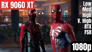 RX 9060 XT 16GB: Spider Man 2 | Low - Very High Settings | RTX | FSR | 1080p