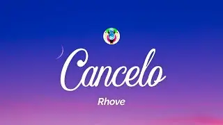 Rhove - Cancelo (Testo/Lyrics)