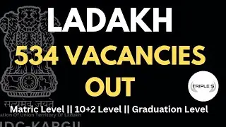 Ladakh - 534 Vacancies Out || Matric Level - 10+2 Level - Graduation Level