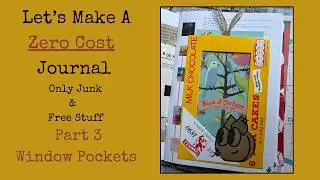 Make A Zero Cost Journal Using Only Junk & Free Stuff | Part 3 - Adding Window Pockets