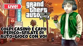 🔴LIVE GTA 5 ONLINE-COLPI VARI+AUTO RADUNO+GIOCO CON VOI