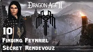 Dragon Age 2 | chapter 10 | Finding Feynriel/Secret Rendevouz | Modded | Mage | FemHawke |