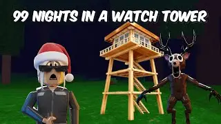 LIVING IN A WATCH TOWER in 99 NIGHTS IN THE FOREST