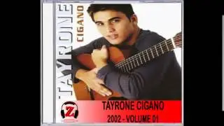 Tayrone Cigano - Voc&ecirc; N&atilde;o Fala Comigo - 2002