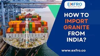 How to import Granite from India? Granite Exporters In India