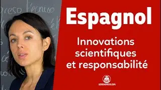 Innovations scientifiques et responsabilités - Espagnol - 1re et Terminale - Les Bons Profs