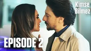 Kimse Bilmez | Nobody Knows - Episode 2 (Love and Secrets)