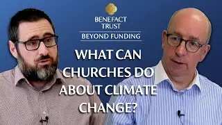 What can churches do about climate change? With the CofE and Methodist Church